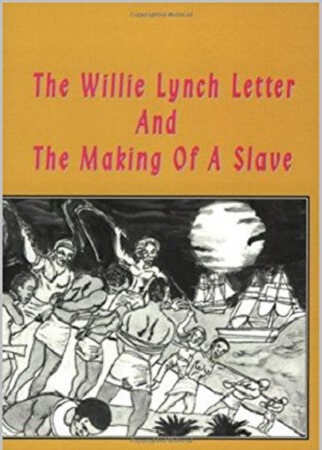 Jak tworzyć niewolnika - List Williego Lyncha