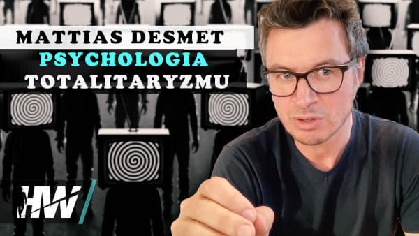 Mattias Desmet i Psychologia Totalitaryzmu
