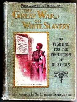 The Great War on White Slavery