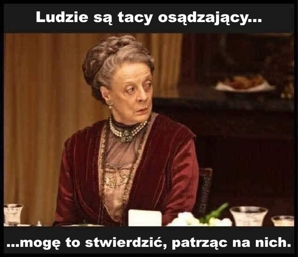 Ludzie są tacy osądzający...