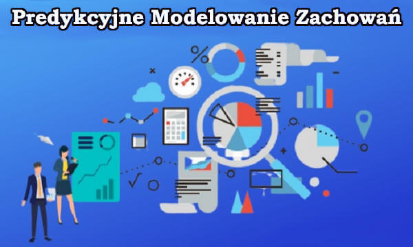 Czym jest predykcyjne modelowanie zachowań