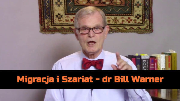 Migracja i Szariat - dr Bill Warner