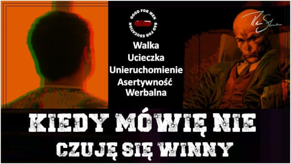 Zakładka - Kiedy mówię NIE, czuję się winny - rozdział 1 - walka, ucieczka, unieruchomienie, asertywność werbalna.