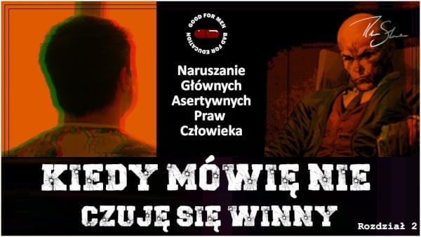 Zakładka - Kiedy mówię NIE, czuję się winny - rozdział 2 - Naruszanie Głównych Asertywnych Praw