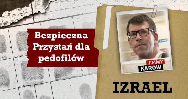 Izrael - Bezpieczna przystań dla pedofilów