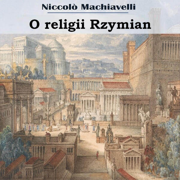 O religii Rzymian - Niccolò Machiavelli