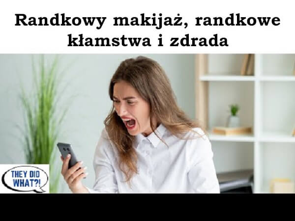 Rozpoznawanie wzorców: Randkowy makijaż, randkowe kłamstwa i zdrada
