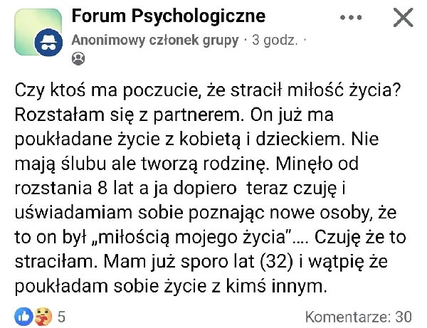 Czy ktoś ma poczucie, że stracił miłość życia - Rozstałam się z partnerem.