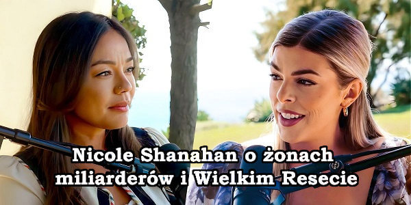 Użyte idiotki - Nicole Shanahan o żonach miliarderów i Wielkim Resecie