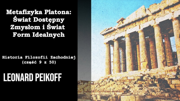 Metafizyka Platona - Świat Dostępny Zmysłom i Świat Form Idealnych