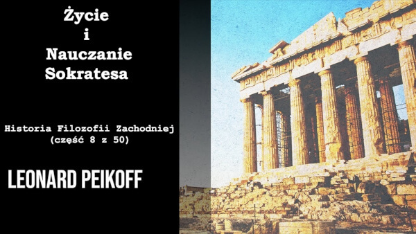 Życie i Nauczanie Sokratesa - Historia Filozofii Zachodniej (część 8 z 50)