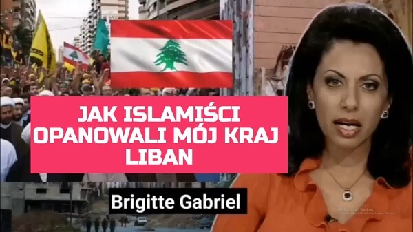 Jak islamiści opanowali mój kraj, Liban – Brigitte Gabriel