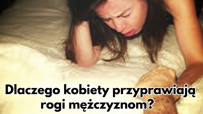 Dlaczego kobiety przyprawiają rogi mężczyznom - Apex Mindset