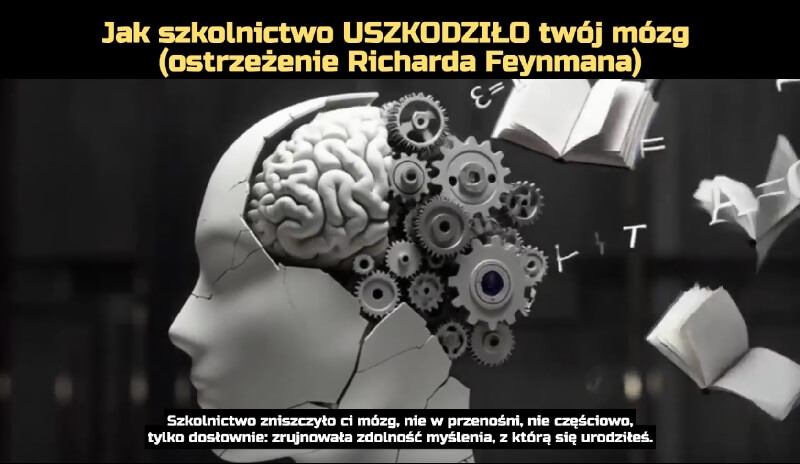 Jak szkolnictwo USZKODZIŁO twój mózg (ostrzeżenie Richarda Feynmana)