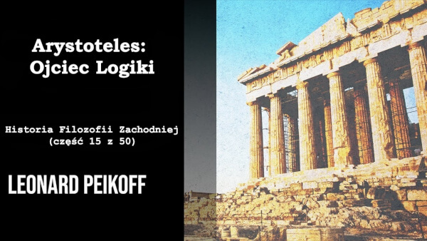 Arystoteles - Ojciec Logiki – Historia Filozofii Zachodniej (część 15 z 50)