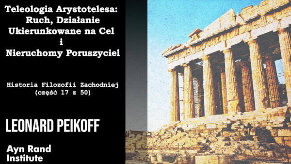 Historia Filozofii Zachodniej - Teleologia Arystotelesa - (część 17 z 50)