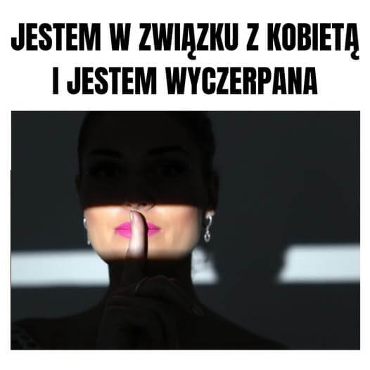 Jestem w związku z kobietą i jestem wyczerpana
